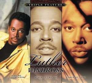 Triple Feature , Luther Vandross