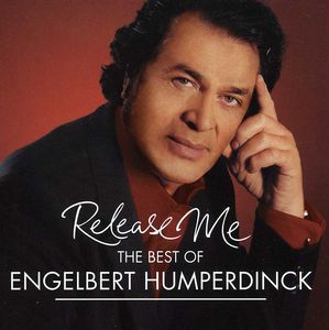 Release Me: Best of Engelbert Humperdinck [Import] , Engelbert Humperdinck
