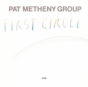 First Circle: Touchstones Series , Pat Metheny