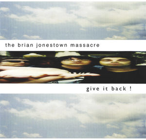 Give It Back , The Brian Jonestown Massacre