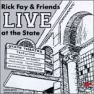 Live at the State , Rick Fay