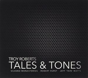 Tales And Tones , Troy Roberts
