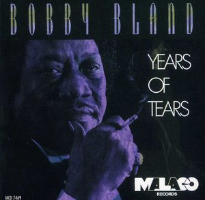 Years of Tears , Bobby "Blue" Bland