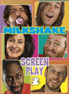 Screen Play , Milkshake