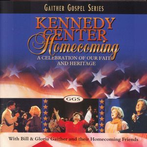 Kennedy Center Homecoming , Bill & Gloria Gaither