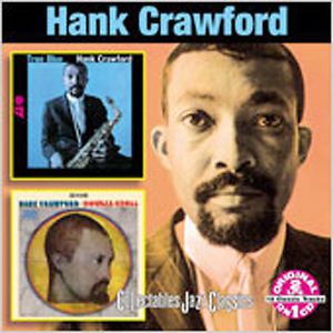 True Blue /  Double Cross , Hank Crawford