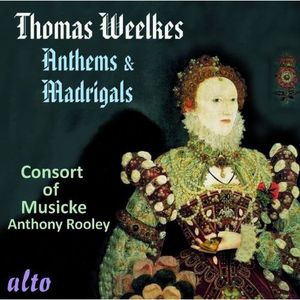 Anthems & Madrigals , Consort of Musicke