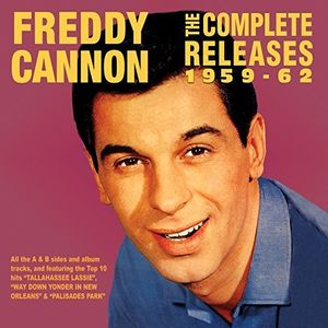 Complete Releases 1959-62 , Freddy Cannon