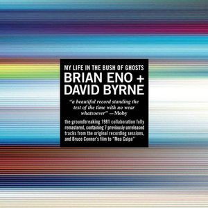 My Life In The Bush Of Ghosts , David Byrne