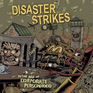In The Age Of Corporate Personhood , Disaster Strikes