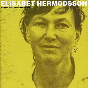 Vakna Med en Sommarsjael , Elisabet Hermodsson