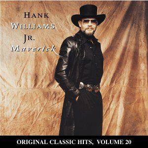 Maverick (Original Classic Hits 20) , Hank Williams Jr.