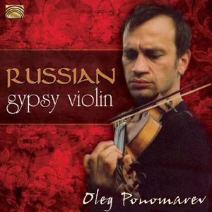 Russian Gypsy Violin , Oleg Ponomarev