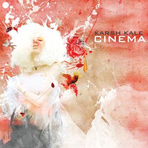 Cinema , Karsh Kale