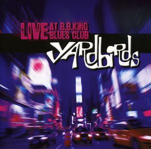 Live at BB King Blues Club 2006 [Import] , The Yardbirds