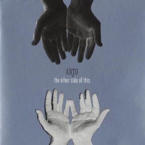 The Other Side of This , Airto Moreira