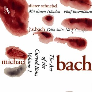 Cello Suite / Art of the Curved Bow 1 , Michael Bach