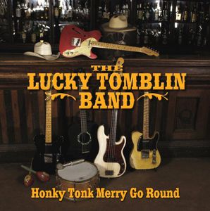 Honky Tonk Merry Go Round , Lucky Tomblin