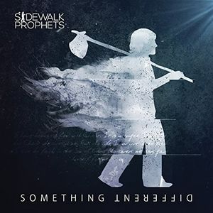 Something Different , Sidewalk Prophets