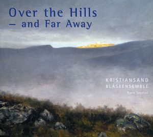 Over the Hills & Far Away , Kristiansand Bl seensemble