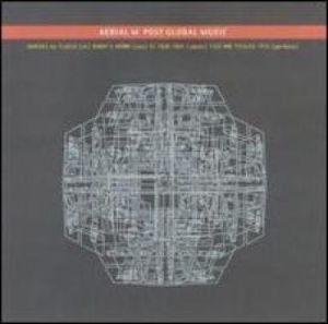 Post-Global Music , Aerial M