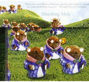 March , Matching Mole