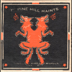 Those Who Wander , The Pine Hill Haints