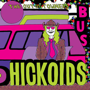 The Out Of Towners , Hickoids