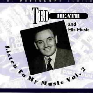 Listen To My Music, Vol. 2 , Ted Heath