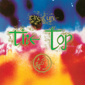 The Top , The Cure