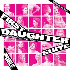 First Daughter Suite [Original Cast Recording] , Michael John LaChiusa