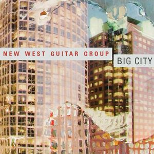 Big City , New West Guitar Group