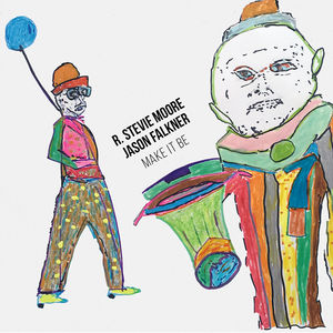 Make It Be , R Stevie Moore