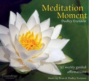 Meditation Moment , Dudley Evenson