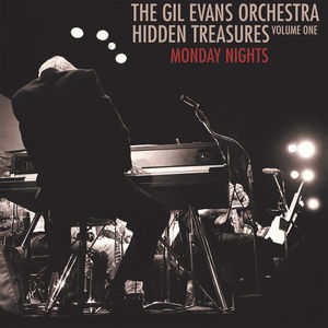 Hidden Treasures, Volume One: Monday Nights , Gil Evans