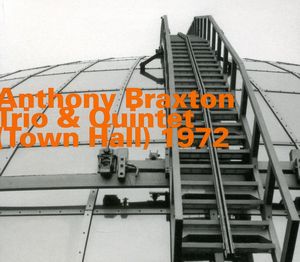 Town Hall 1972 , Anthony Braxton