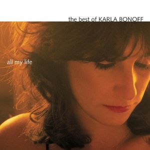 All My Life: The Best of Karla Bonoff , Karla Bonoff