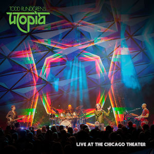 Todd Rundgren's Utopia - Live At Chicago Theatre , Todd Rundgren