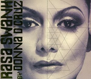Rasa Swank , Donna d'Cruz