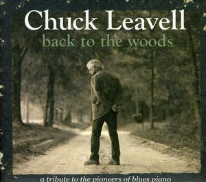 Back To The Woods: A Tribute To The Pioneers Of Blues Piano , Chuck Leavell