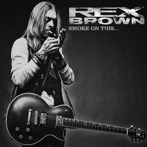 Smoke On This , Rex Brown