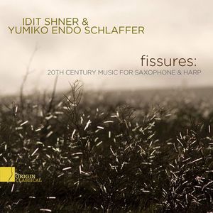 Fissures: 20th Century Music for Saxophone & Harp , Yumiko Endo Schlaffer