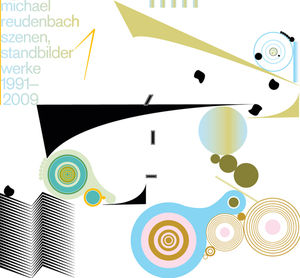 Szenen Standbilder Werke 1991-2009 , Michael Reudenbach