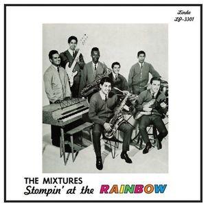 Stompin at the Rainbow , The Mixtures