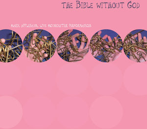 Bible Without God , Mark Applebaum