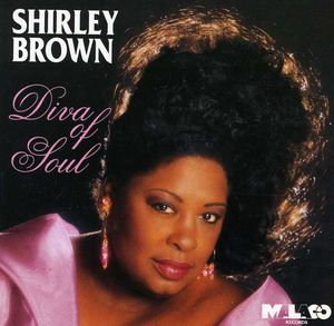 Diva of Soul , Shirley Brown