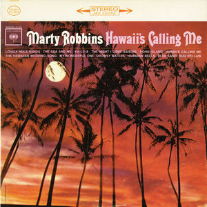 Hawaii's Calling Me , Marty Robbins