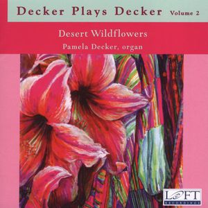 Decker Plays Decker 2: Desert Wildflowers , Pamela Decker