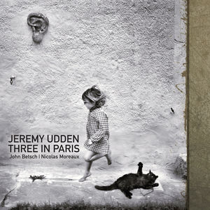 Three In Paris , Jeremy Udden