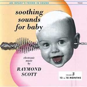 Soothing Sounds For Baby,Vol. 3 , Raymond Scott